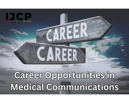 Navigating a Dynamic Landscape: Career Opportunities in Medical Communications