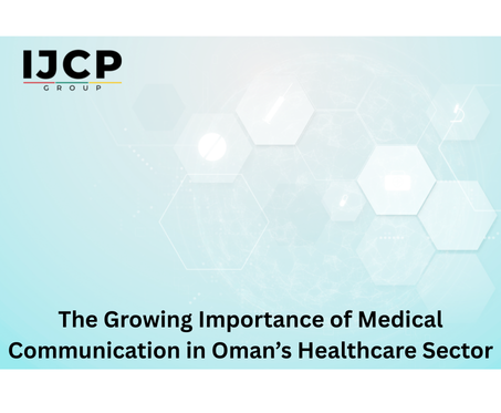 The Growing Importance of Medical Communication in Oman’s Healthcare Landscape