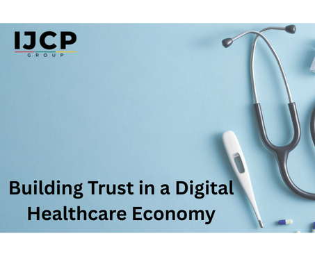 Building Trust in a Digital Healthcare Economy